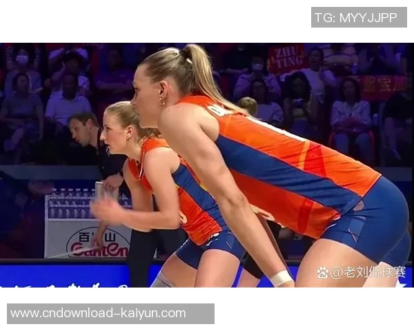 中国女排迎战荷兰女排全力争胜展现团队精神与竞技风采